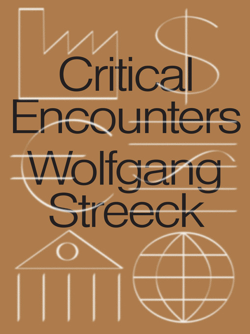 Title details for Critical Encounters by Wolfgang Streeck - Available